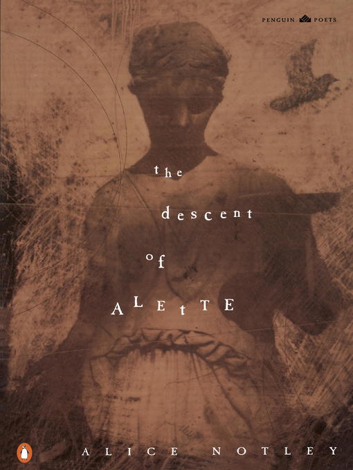 Title details for The Descent of Alette by Alice Notley - Available